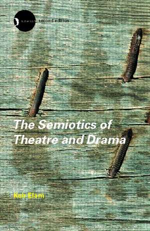 The Semiotics of Theatre and Drama de Keir Elam