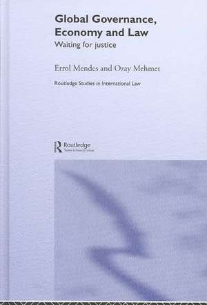 Global Governance, Economy and Law: Waiting for Justice de Errol Mendes