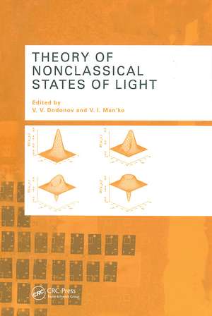 Theory of Nonclassical States of Light de V. V. Dodonov