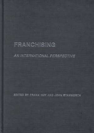 Franchising: An International Perspective de Frank Hoy