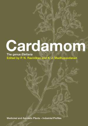 Cardamom: The Genus Elettaria de P. N. Ravindran