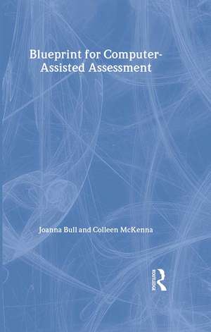 A Blueprint for Computer-Assisted Assessment de Joanna Bull