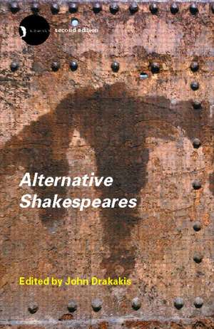 Alternative Shakespeares de John Drakakis