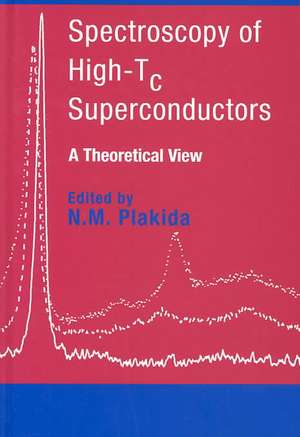 Spectroscopy of High-Tc Superconductors: A Theoretical View de N.M. Plakida