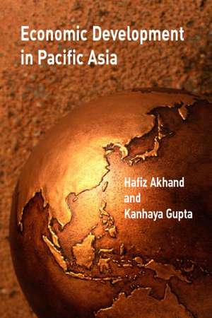 Economic Development in Pacific Asia de Hafiz Akhand