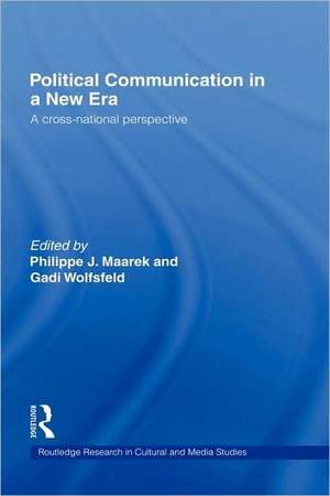 Political Communication in a New Era de Philippe Maarek