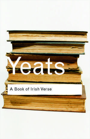 A Book of Irish Verse de W.B. Yeats