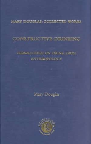 Constructive Drinking de Mary Douglas