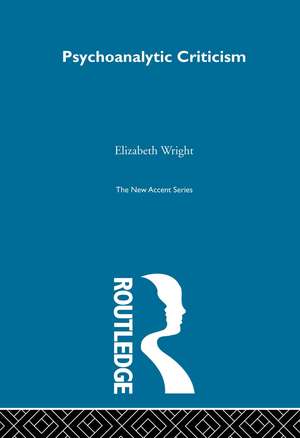 Psychoanalytic Criticism de Elizabeth Wright