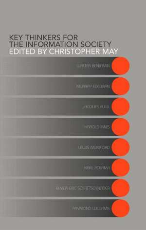 Key Thinkers for the Information Society: Volume One de Christopher May