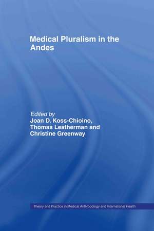 Medical Pluralism in the Andes de Christine Greenway