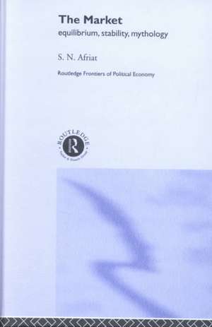 The Market: Equilibrium, Stability, Mythology de Sydney N. Afriat