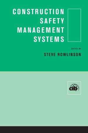 Construction Safety Management Systems de Steve Rowlinson