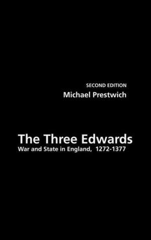 The Three Edwards: War and State in England 1272–1377 de Michael Prestwich