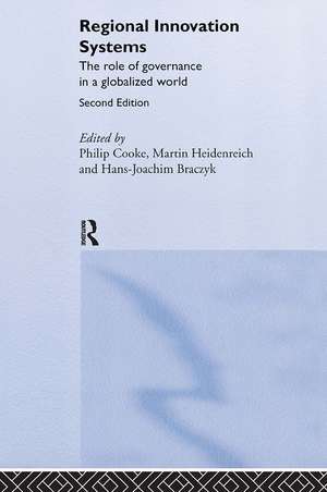 Regional Innovation Systems: The Role of Governances in a Globalized World de Hans-Joachim Braczyk