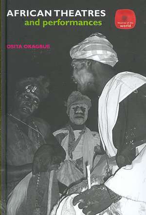 African Theatres and Performances de Osita Okagbue