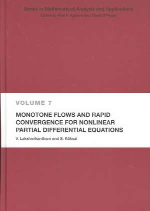 Monotone Flows and Rapid Convergence for Nonlinear Partial Differential Equations de V. Lakshmikantham