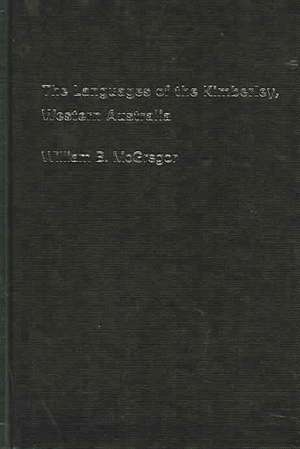 The Languages of the Kimberley, Western Australia de William B. McGregor