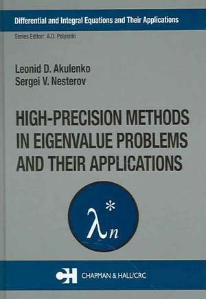 High-Precision Methods in Eigenvalue Problems and Their Applications de Leonid D. Akulenko