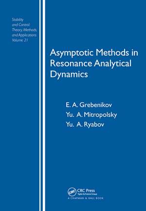 Asymptotic Methods in Resonance Analytical Dynamics de Eugeniu Grebenikov