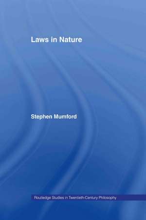 Laws in Nature de Stephen Mumford