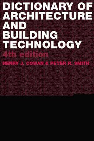 Dictionary of Architectural and Building Technology de Henry Cowan