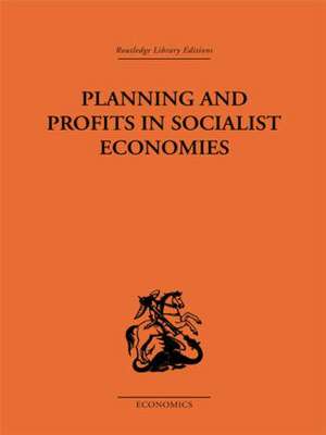 Planning and Profits in Socialist Economies de Jean-Charles Asselain