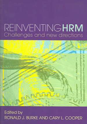 Reinventing HRM: Challenges and New Directions de Ronald J. Burke