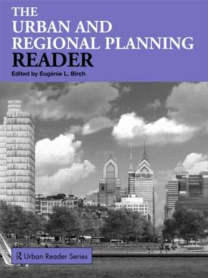 The Urban and Regional Planning Reader de Eugénie Birch