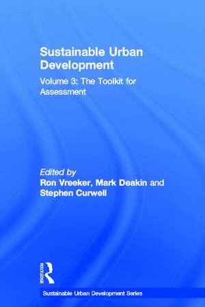 Sustainable Urban Development Volume 3: The Toolkit for Assessment de Ron Vreeker