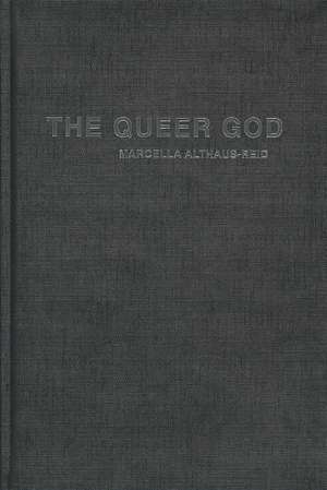 The Queer God de Marcella Althaus-Reid