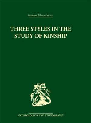 Three Styles in the Study of Kinship de J.A. Barnes