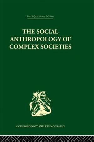 Social Anthropology of Complex Societies de Michael Banton