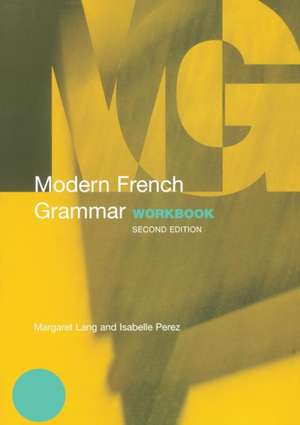 Modern French Grammar Workbook de Margaret Lang