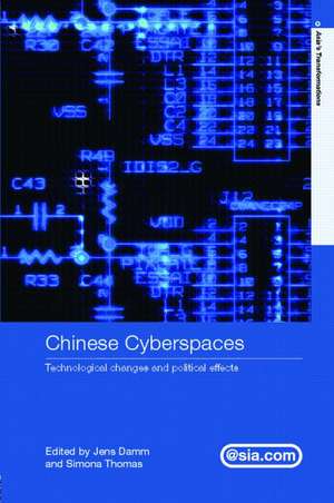 Chinese Cyberspaces: Technological Changes and Political Effects de Jens Damm