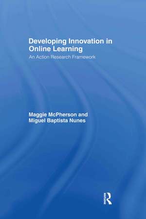 Developing Innovation in Online Learning: An Action Research Framework de Maggie McPherson