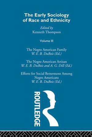 The Early Sociology of Race & Ethnicity Vol 3 de Kenneth Thompson