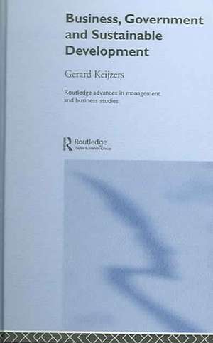 Business, Government and Sustainable Development de Gerard Keijzers