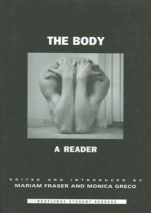 The Body: A Reader de Mariam Fraser