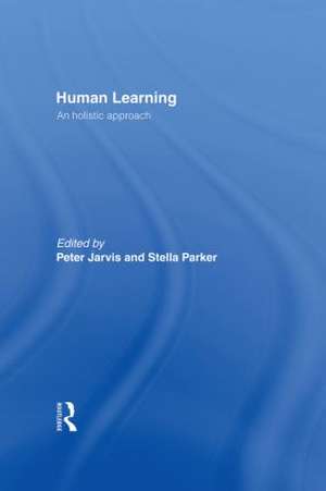 Human Learning: An Holistic Approach de Peter Jarvis