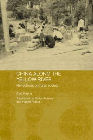 China Along the Yellow River: Reflections on Rural Society de Cao Jinqing