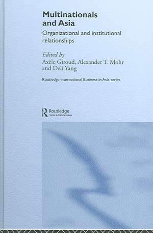 Multinationals and Asia: Organizational and Institutional Relationships de Axele Giroud