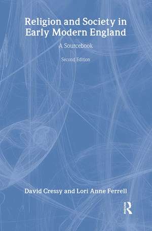 Religion and Society in Early Modern England: A Sourcebook de David Cressy