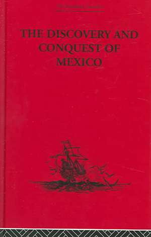 The Discovery and Conquest of Mexico 1517-1521 de Bernal Diaz Del Castillo