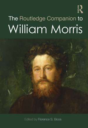 The Routledge Companion to William Morris de Florence S. Boos