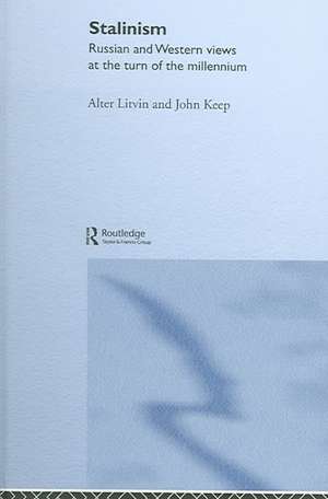 Stalinism: Russian and Western Views at the Turn of the Millenium de John L. H. Keep
