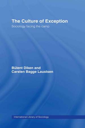 The Culture of Exception: Sociology Facing the Camp de Bulent Diken