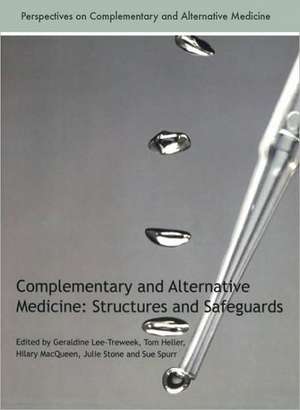 Complementary and Alternative Medicine: Structures and Safeguards de Geraldine Lee-Treweek