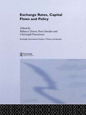 Exchange Rates, Capital Flows and Policy de Rebecca Driver