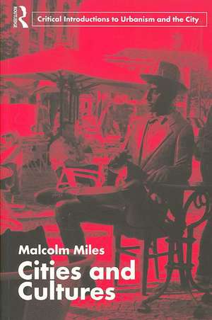 Cities and Cultures de Malcolm Miles